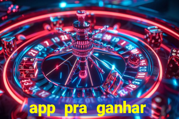 app pra ganhar dinheiro jogando